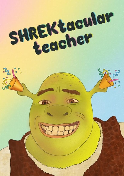 Teacher SHREKtacular, spectacular card created by Lisa Wardle