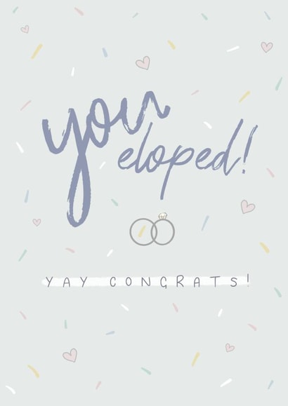 You Eloped! Elopement Congratulations Card created by Scribble + Print Co