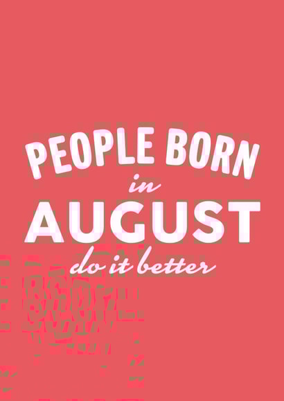 People Born In August Do it Better created by Duke & Sons