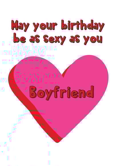 Sexy Boyfriend Birthday created by @Laura Lonsdale Designs