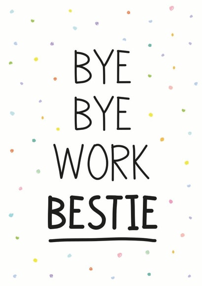 Leaving card for your best friend at work. created by Superlush Cards