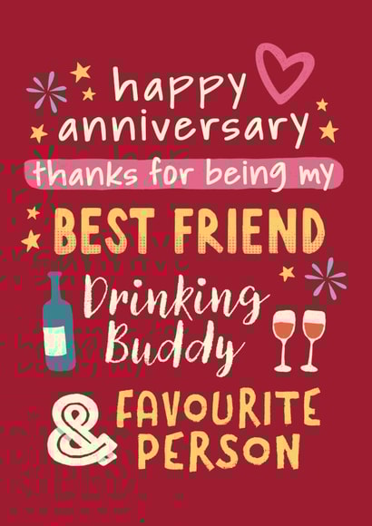 Happy Anniversary to my best friend (etc) created by Jon Hall Design