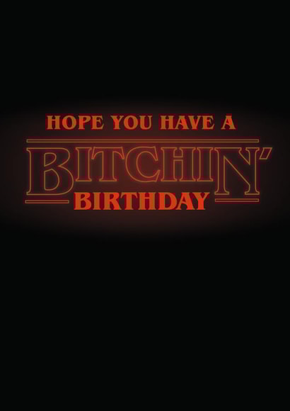 Bitchin' Stranger Things birthday card created by Percy & Pearl