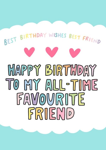 Happy Birthday All-Time Favourite Friend created by Angela Chick