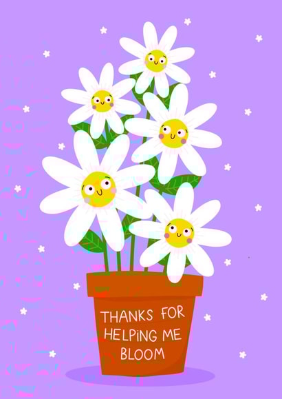 Thanks for helping me bloom created by Ludicrous Prints