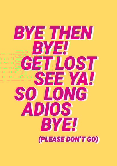 Bye Then Get Lost Leaving Card created by Jane Katherine Houghton