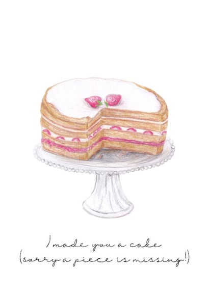 I Made You A Cake Greeting Card created by Hannah Commane