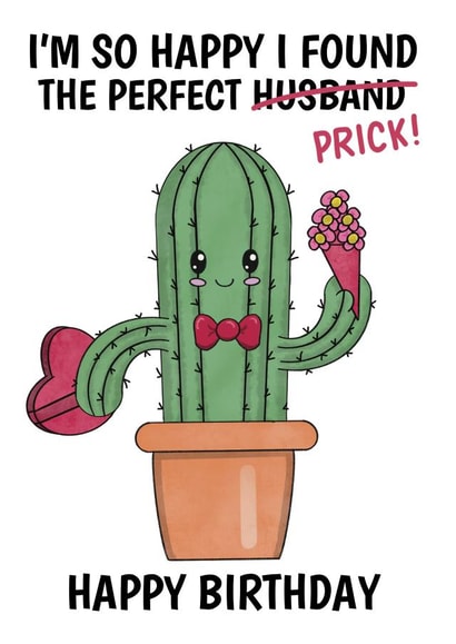 Funny Happy Birthday Card For Husband - The Perfect Prick Cactus Pun created by @Cupsie's Creations