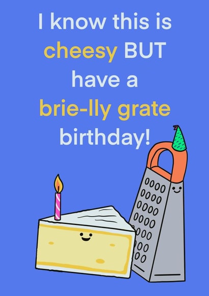 Funny cheese birthday card - Brie pun - cheesy created by Karentoons