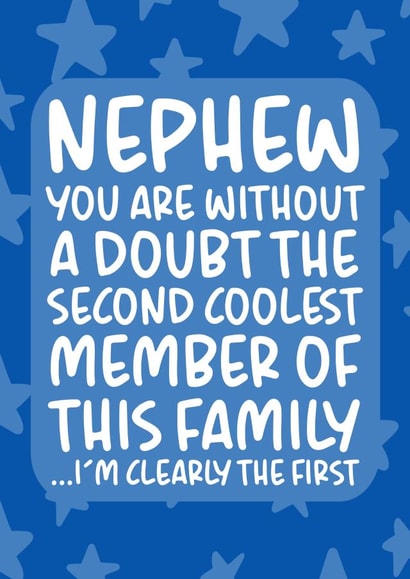 'Second Coolest Member of the Family' Funny Nephew Birthday Card created by Brogan Thomas