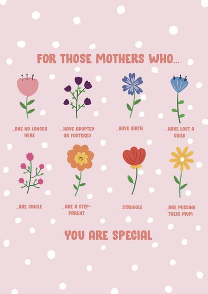 For those mothers who...you are all special. created by Jenny Latham