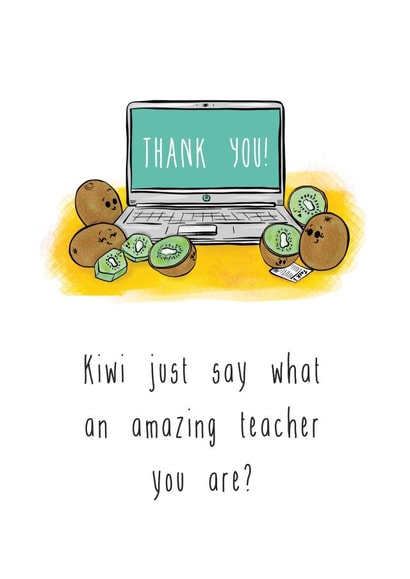 A cute kiwi pun card to thank your favourite teacher created by The Taste Buds