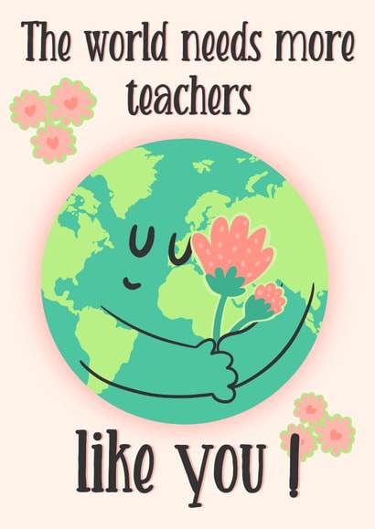 Cute Thank You Teacher Card - For School teachers - More Like you - Earth created by Lisa Wardle