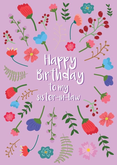 Pretty Birthday Card - Happy Birthday Sister-In-Law - Flowers created by @Laura Lonsdale Designs
