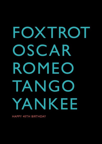 40th birthday card using NATO phonetic police military radio alphabet created by PaperPaper