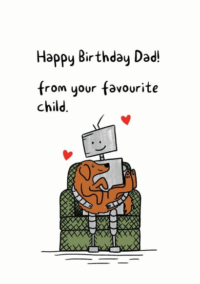 Happy Birthday Dad From Your Favourite Child created by Debmon Design
