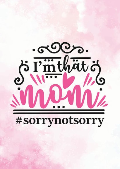 I'm That Mom - Funny Card For Mom - Funny Birthday Card For Mom created by Newly Beloved