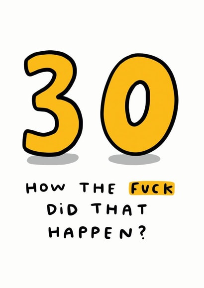 30 How The Fuck Did That Happen? created by Arrow Gift Co