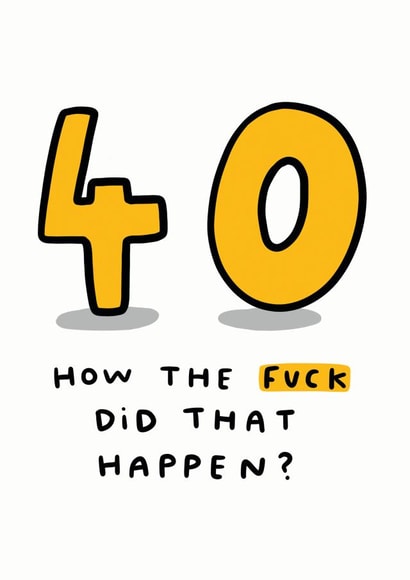 40 How The Fuck Did That Happen? created by Arrow Gift Co