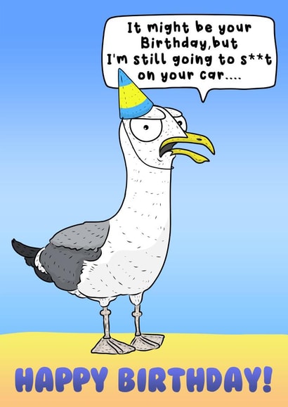 Happy Birthday - Seagull Card - Seagull Poo - Beach - Seaside created by Helen Giddings