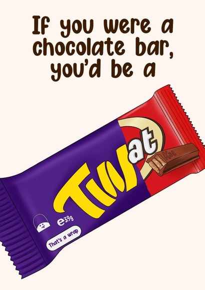 Chocolate Twat Mixed Wrappers Birthday Card - Sweary Card - Friends & Family created by Lisa Wardle