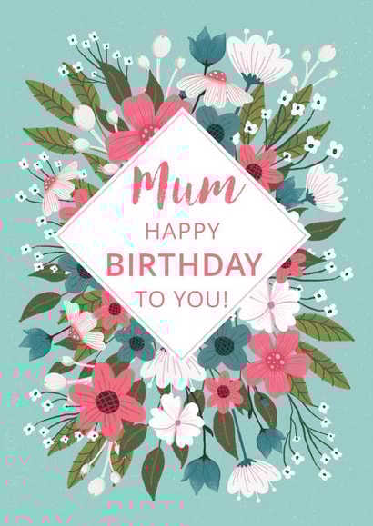 Mum - Birthday - Floral - Pretty created by Dalia Clark Design