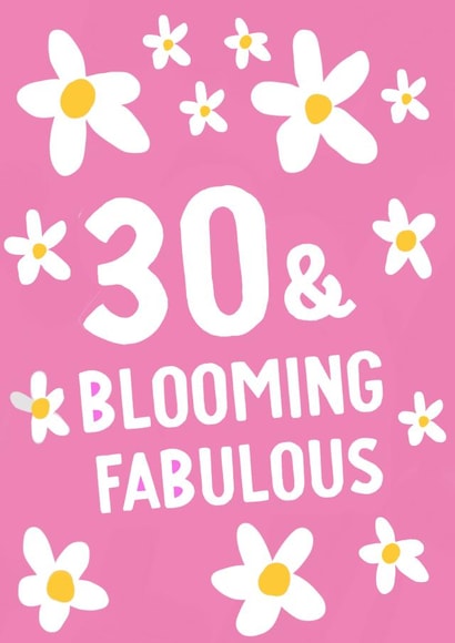 Blooming Fabulous 30th birthday! created by tea please