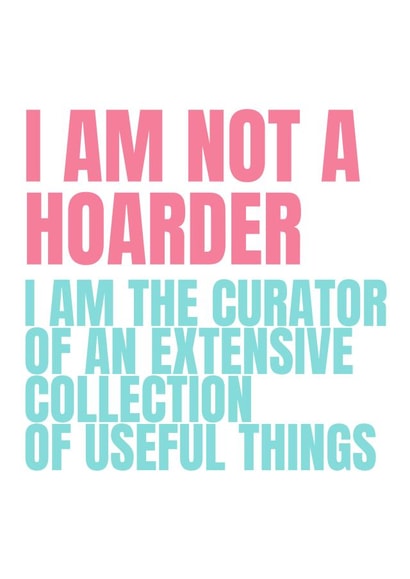 Hoarder Greeting card created by Swisa Creates