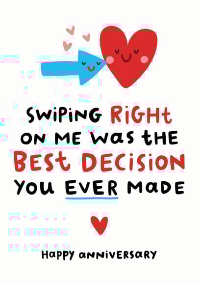 Swiping Right Was The Best Decision You Ever Made created by Arrow Gift Co