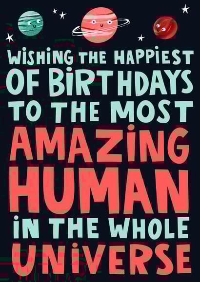 Funny Amazing Human Universe Birthday Card - Planets - Cute - Typography created by Lucy Maggie Designs