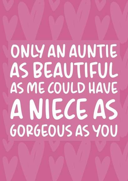 'Only An Auntie As Beautiful As Me' Funny Niece Birthday Card created by Brogan Thomas