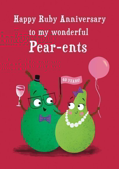 Cute Pear Pun Anniversary Card - Ruby Anniversary - Happy Ruby Anniversary To My Wonderful Parents created by Hannah Jayne Lewin