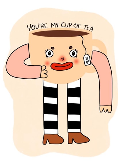 You're My Cup of Tea for Friends or Lovers to Send a Smile created by Sincerely Marlie