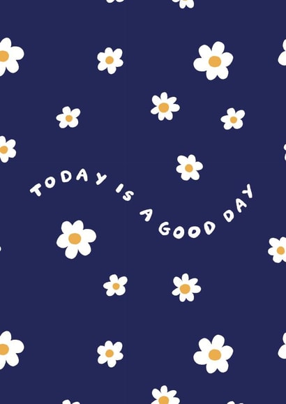 Uplifting daisy card - today is a good day created by Vicky Hughes
