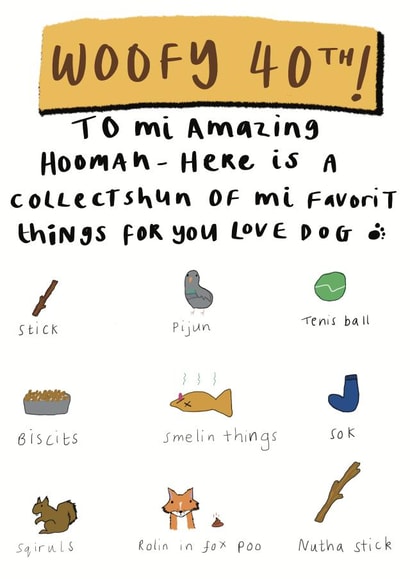 Woofy 40th Birthday: Birthday Card From The Dog created by Childish Ramblings