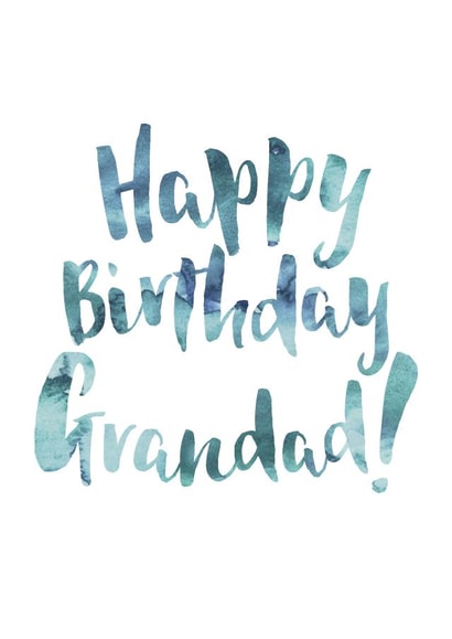 Happy Birthday Grandad - Watercolour Type Birthday Card created by Dig The Earth