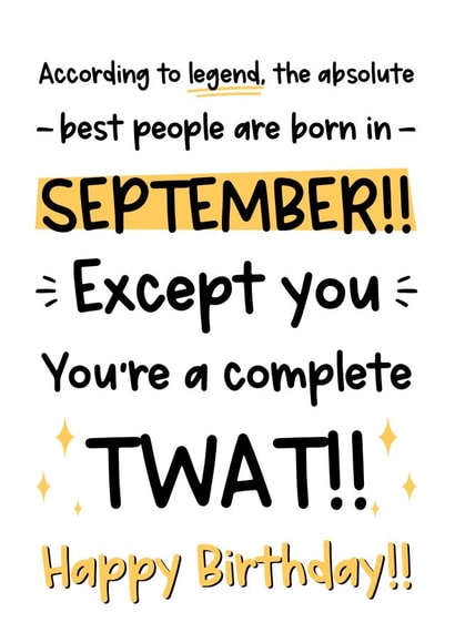 Funny September Birthday Card - You're A Twat created by The Laughing Sloth