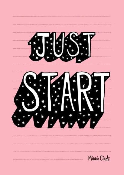 Just Start Motivational card created by Cindy Cheung