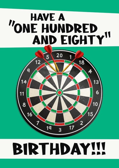 Have ONE HUNDRED AND EIGHTY Birthday DARTS Birthday Card created by Yeh Boi