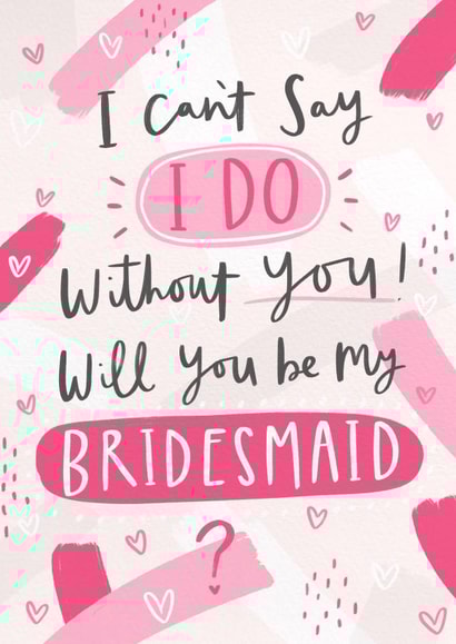 Will you be my bridesmaid? created by Jess Moorhouse