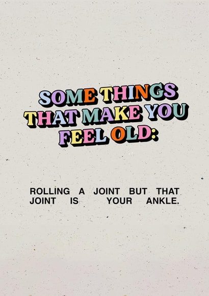 Funny Getting Older Birthday Card – Joint Pain Pun Humour created by Phaedra Peer
