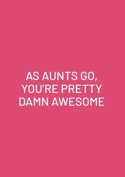 Typographic Funny Aunt Card - Birthday Card - As Aunts Go You're Awesome created by Purple Tree Designs