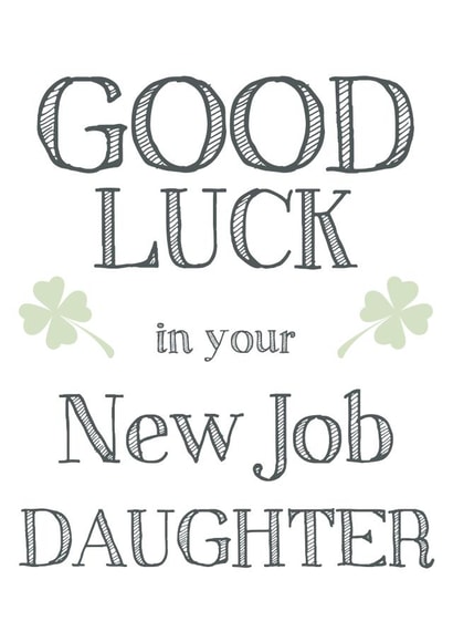 Good luck in your new job Daughter from parents, mum or dad card created by Hello Fridays Studio