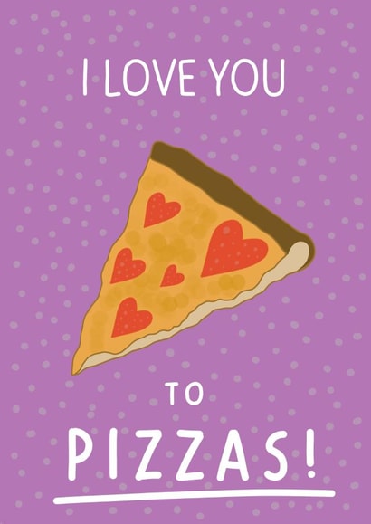 I Love You to Pizzas! - Adorable Funny Anniversary Card created by HoldTheGate Designs