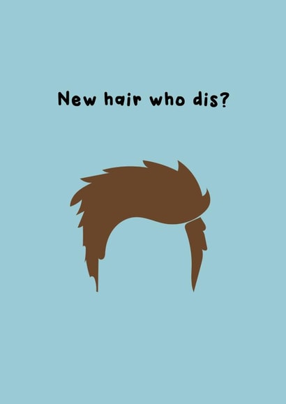 New Hair Who Dis? Hair Transplant Card created by @Laura Lonsdale Designs