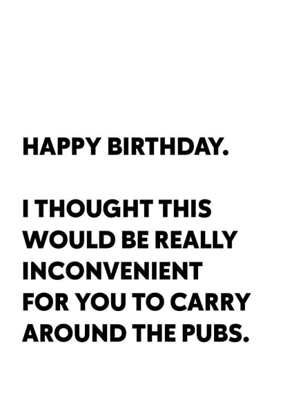 Inconvenient Birthday Card created by Left Hand Luke