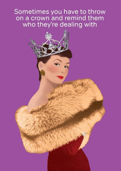 Throw on a Crown created by Cath Tate Cards