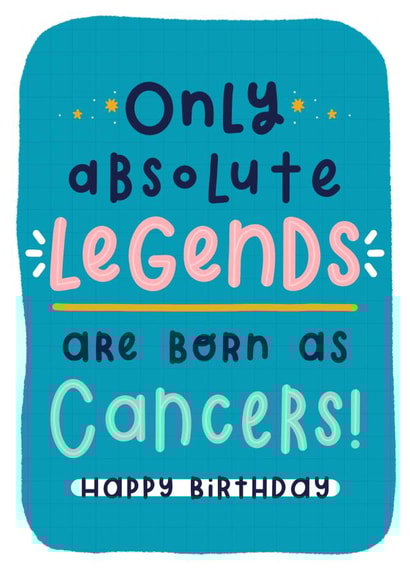 Funny Cancer Zodiac Star Sign Horoscope Birthday Card for Absolute Legends created by Joanne Hawker