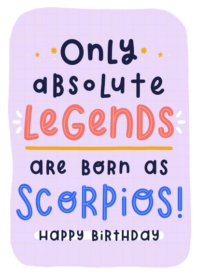 Funny Scorpio Zodiac Star Sign Horoscope Birthday Card for Absolute Legends created by Joanne Hawker