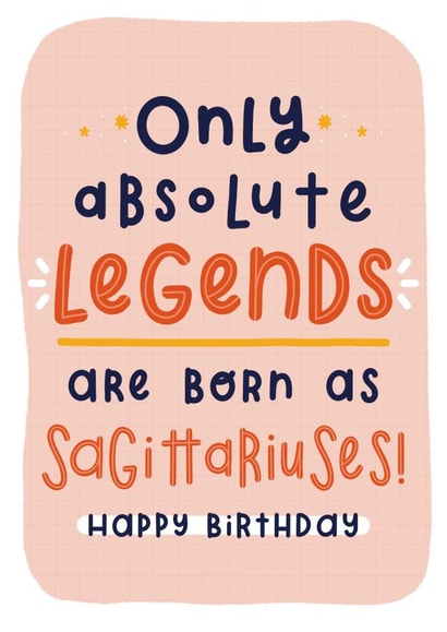 Funny Sagittarius Zodiac Star Sign Horoscope Birthday Card for Absolute Legends created by Joanne Hawker